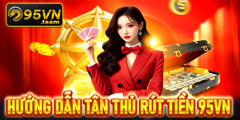 rút tiền 95VN